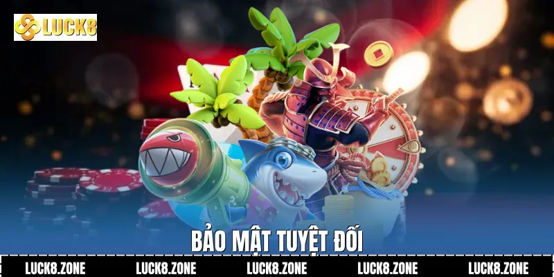 Bảo mật tuyệt đối