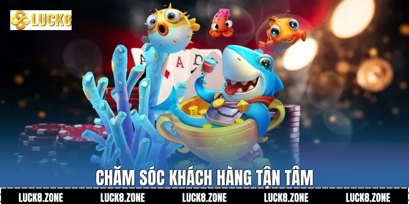 Chăm sóc khách hàng tận tâm