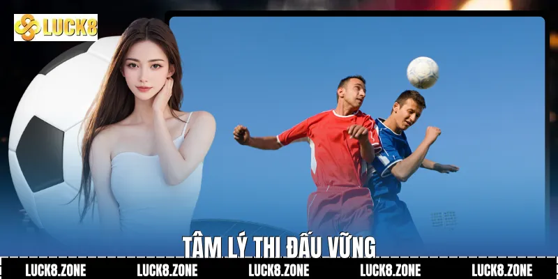 Tâm lý thi đấu vững